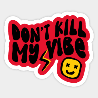 Don't Kill My Vibe Retro Sticker